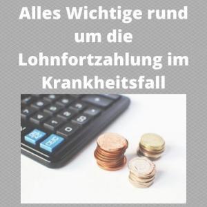 Alles Wichtige rund um die Lohnfortzahlung im Krankheitsfall