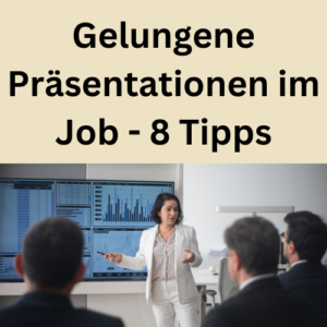 Gelungene Präsentationen im Job - 8 Tipps