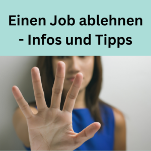 Einen Job ablehnen - Infos und Tipps